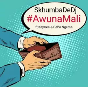 Skhumba De DJ - AwunaMali Ft. KayCee & Cebo Ngema
